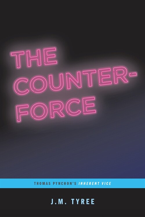 The Counterforce: Thomas Pynchons Inherent Vice (...Afterwords) (Paperback)