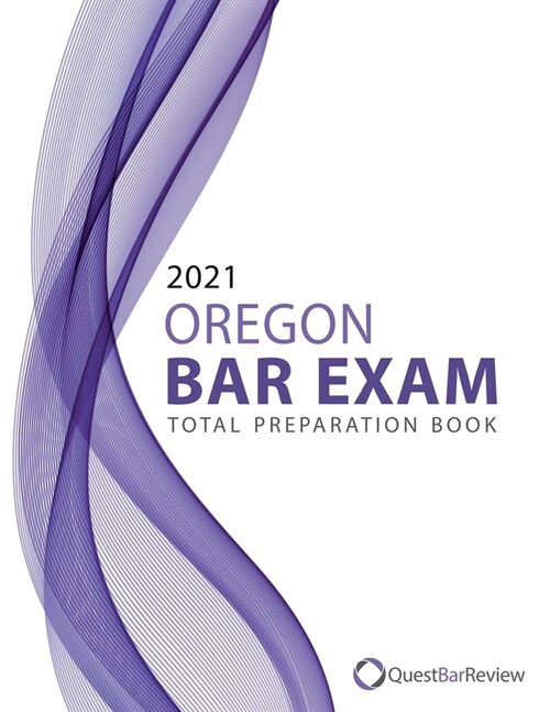 2021 Oregon Bar Exam Total Preparation Book (Paperback)