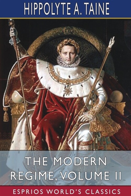The Modern Regime, Volume II (Esprios Classics) (Paperback)