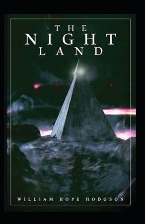 The Night Land Annotated (Paperback)