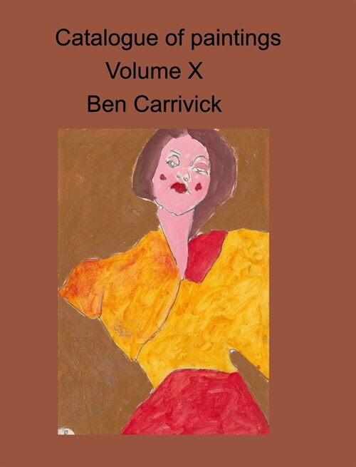 catalogue of paintings volume X Ben Carrivick (Hardcover)