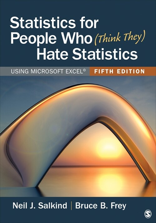Statistics for People Who (Think They) Hate Statistics: Using Microsoft Excel (Paperback, 5)