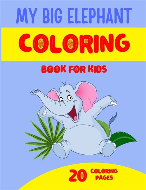 My Big Elephant Coloring Book for Kids (Paperback)