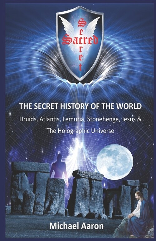 Sacred Secret: The Secret History Of The World (Paperback)