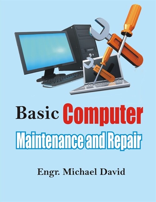 Basic Computer Maintenance and Repair (Paperback)