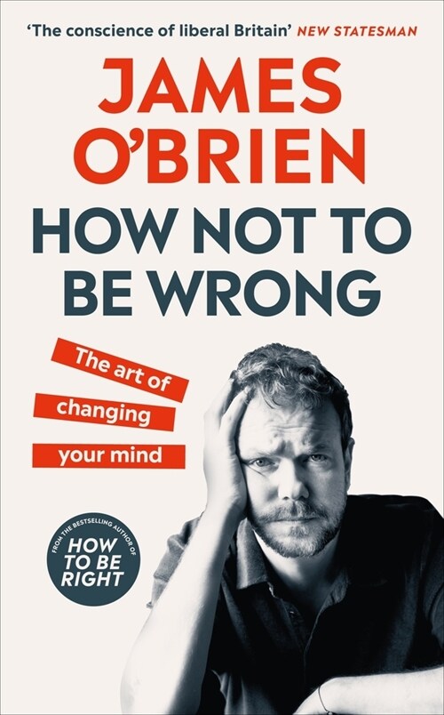 How Not to Be Wrong: The Art of Changing Your Mind (Paperback)