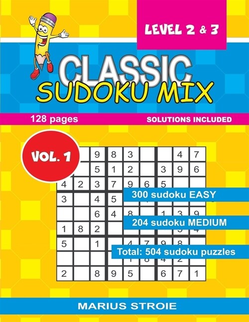 Classic Sudoku Mix- level 2 & 3, vol.1: sudoku 9 x 9 (Paperback)
