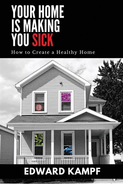 Your Home is Making You Sick (Paperback)