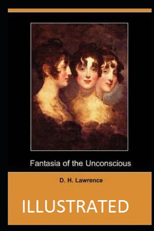 Fantasia of the Unconscious Illustrated (Paperback)