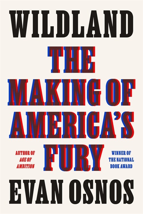 Wildland: The Making of Americas Fury (Hardcover)