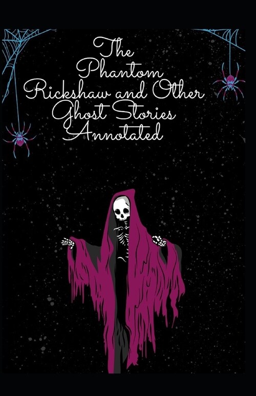 The Phantom Rickshaw and Other Ghost Stories Annotated (Paperback)