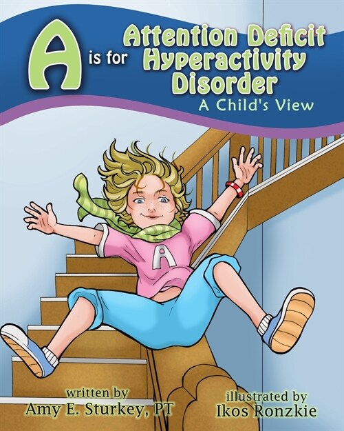 A is for Attention Deficit Hyperactivity Disorder: A Childs View (Paperback)