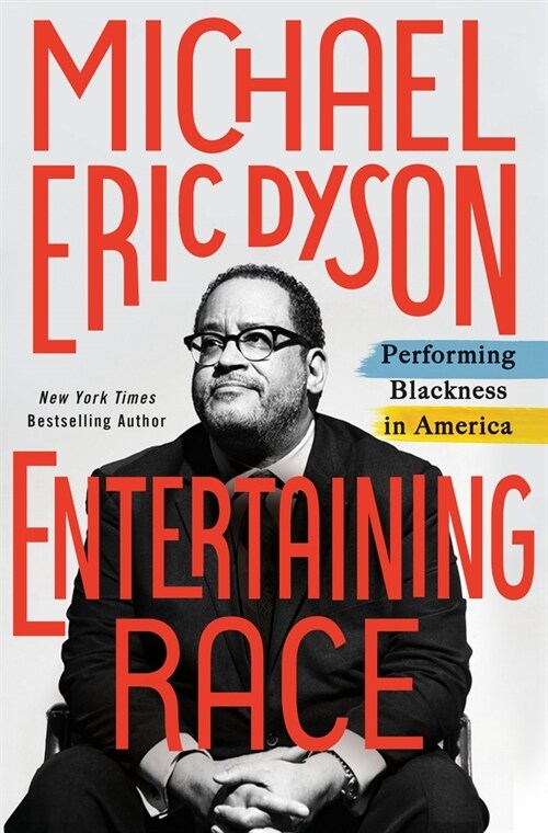 Entertaining Race: Performing Blackness in America (Hardcover)