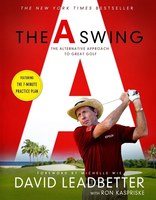 The a Swing: The Alternative Approach to Great Golf (Paperback)