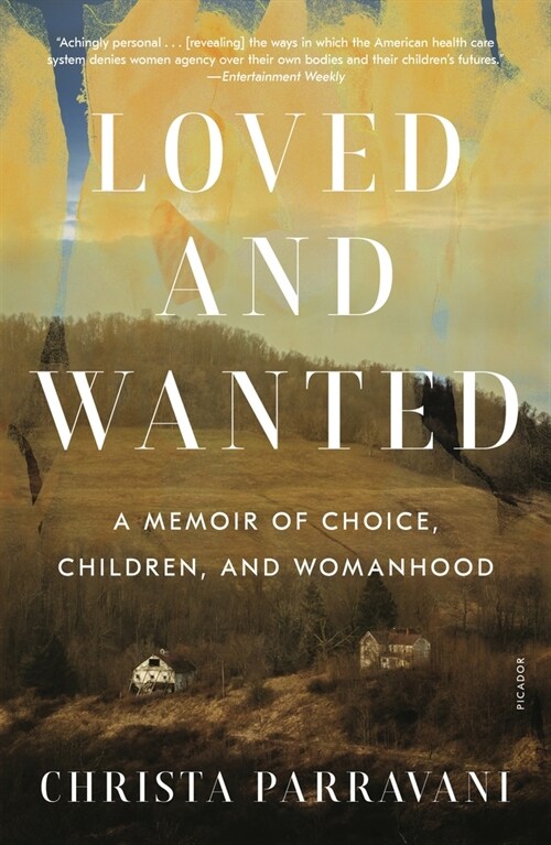 Loved and Wanted: A Memoir of Choice, Children, and Womanhood (Paperback)