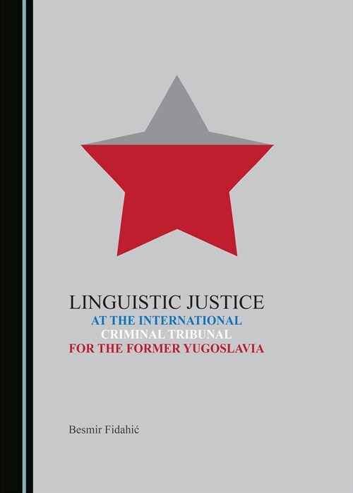 Linguistic Justice at the International Criminal Tribunal for the Former Yugoslavia (Hardcover)