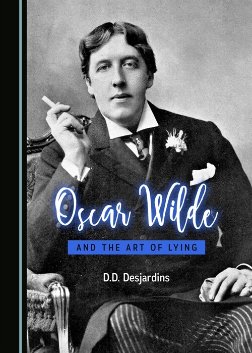 Oscar Wilde and the Art of Lying (Hardcover, 2)