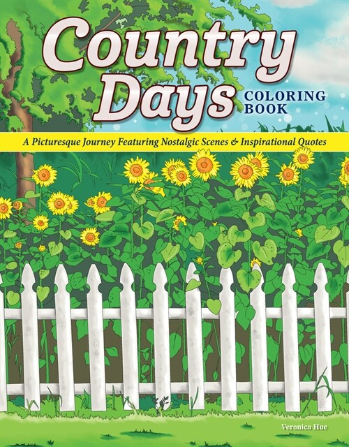 Country Days Coloring Book: A Picturesque Coloring Journey Featuring Nostalgic Scenes and Inspirational Quotes (Paperback)