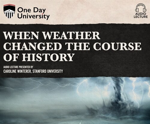 When Weather Changed the Course of History (Audio CD)