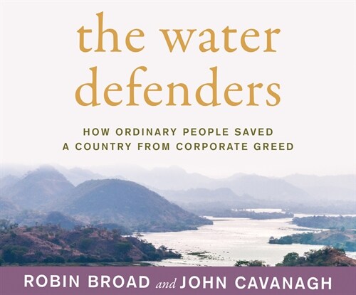 The Water Defenders: How Ordinary People Saved a Country from Corporate Greed (Audio CD)