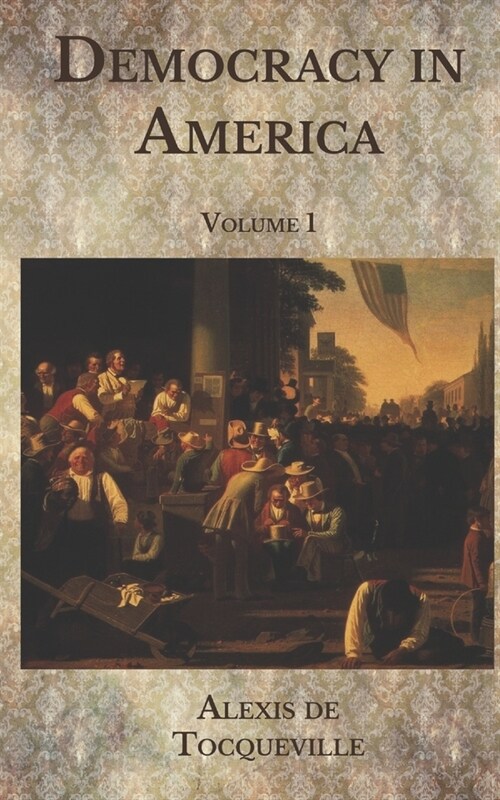 Democracy in America: Volume 1 (Paperback)