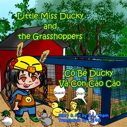 Little Miss Ducky and the Grasshoppers (C?B?Ducky V?Con C? C?): Bilingual-English and Vietnamese (Little Miss Ducky the Duck Wrangler) (Paperback)