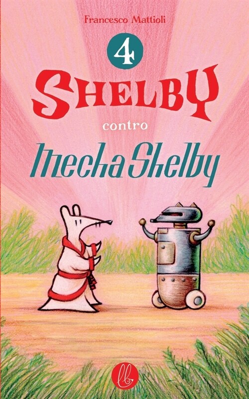 Shelby contro Mecha Shelby (Paperback)