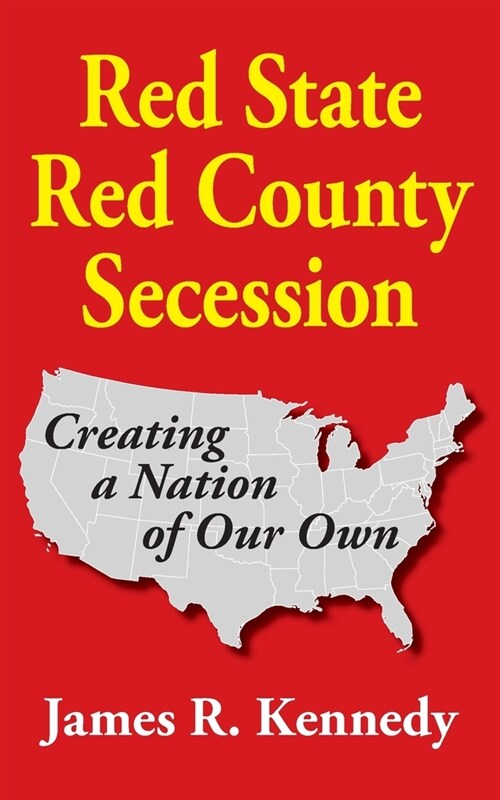 Red State - Red County Secession (Paperback)