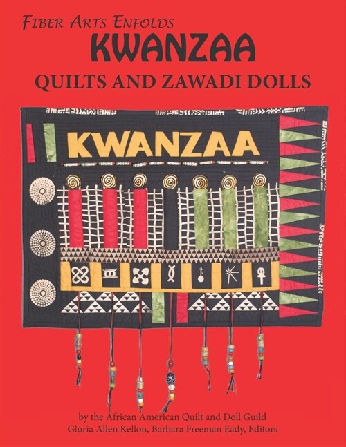 Fiber Arts Enfolds Kwanzaa Quilts and Zawadi Dolls (Paperback)