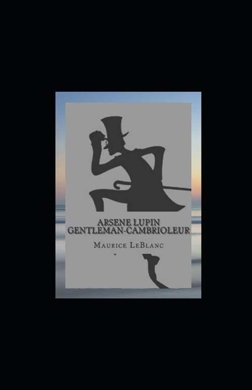 Ars?e Lupin, Gentleman-Cambrioleur illustree (Paperback)