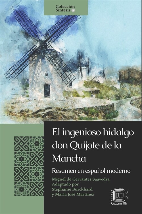 El ingenioso hidalgo don Quijote de la Mancha: Resumen en espa?l moderno (Paperback)