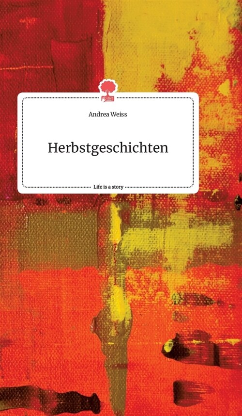 Herbstgeschichten. Life is a Story - story.one (Hardcover)