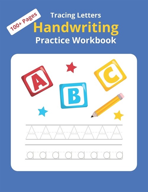 Trace Letters Handwriting Practice workbook: Alphabet Handwriting practice workbook for kids - Preschool, Kindergarten, and Kids Ages 3-5 (Paperback)