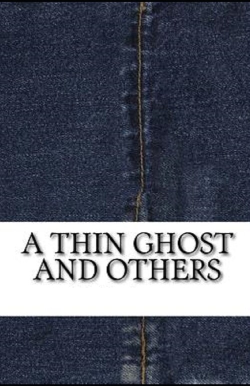 A Thin Ghost and Others Illustrated (Paperback)