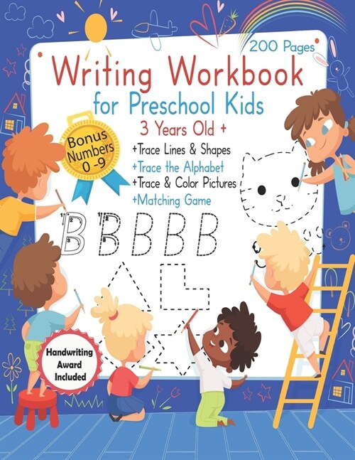 Writing Workbook for Preschool Kids 3 years old +: Practice Pen Control, and Learn to Write by Tracing Letters, Shapes and Numbers, Tracing Activities (Paperback)
