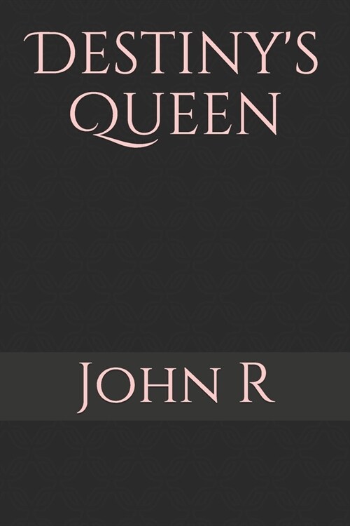 Destinys Queen (Paperback)