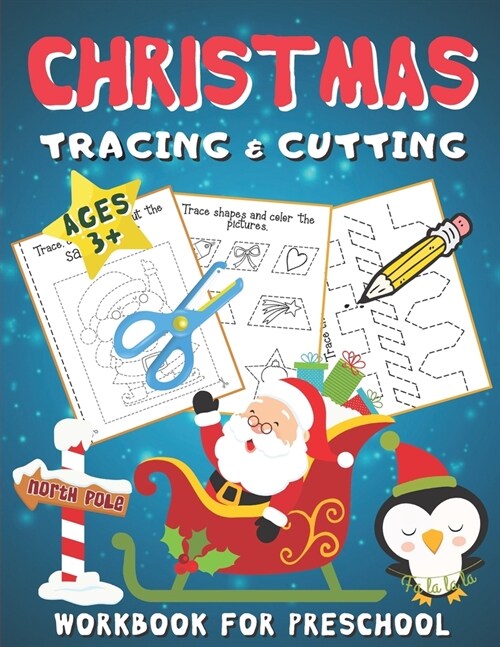 Christmas Tracing & Cutting Workbook for Preschool: Pen Control and Scissor Skills Activity Book for Kids Ages 3-5 (Paperback)