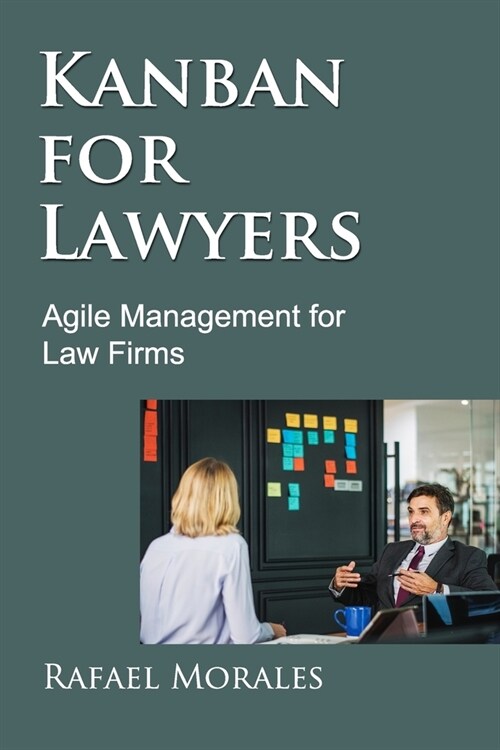 Kanban for Lawyers: Agile Management for Law Firms (Paperback)