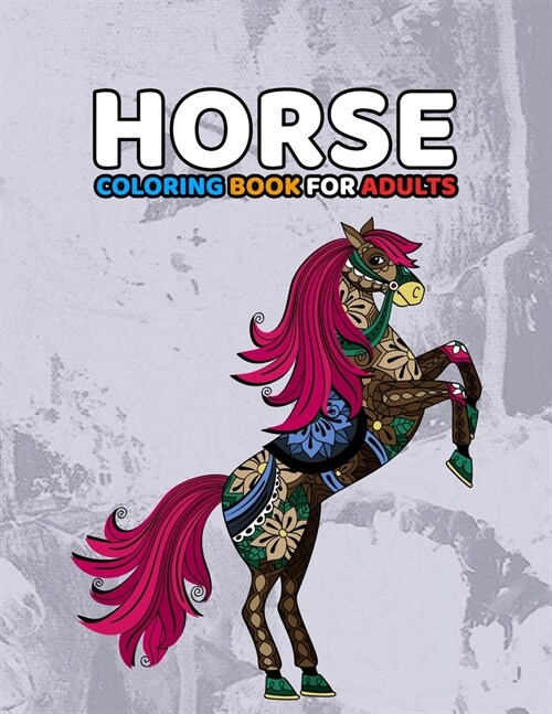 Horse Coloring Book For Adults: Adorable Horses with Beautiful Patterns For Relaxation (Large Print) (Paperback)