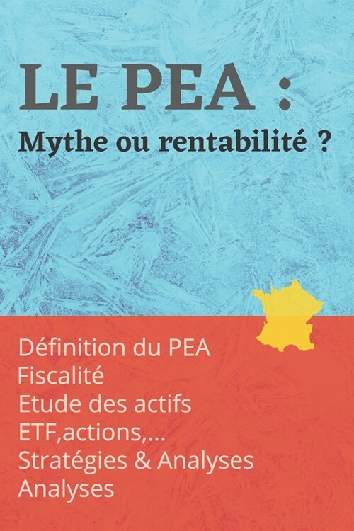 Le PEA: Mythe ou rentabilit??: Documentation et strat?ies du Plan ?argne action (Paperback)