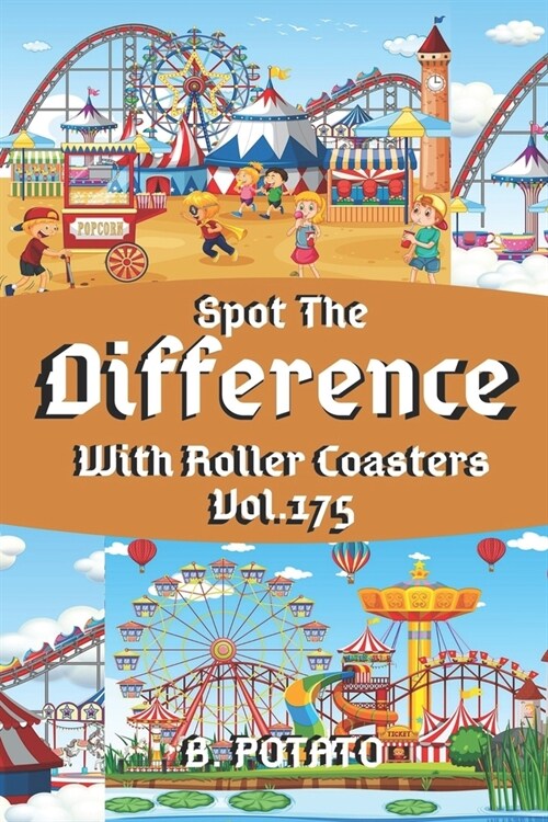 Spot the Difference With Roller Coasters Vol.175: Childrens Activities Book for Kids Age 3-8, Kids, Boys and Girls (Paperback)