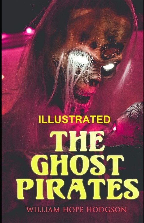 The Ghost Pirates Illustrated (Paperback)