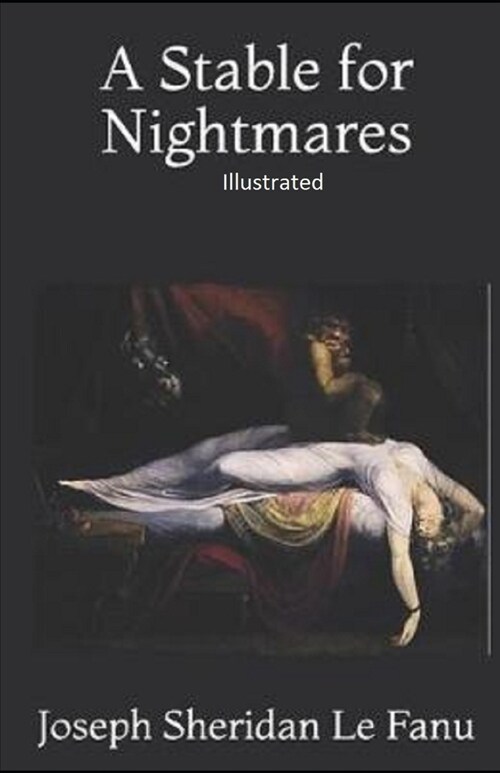 A Stable for Nightmares Illustrated (Paperback)