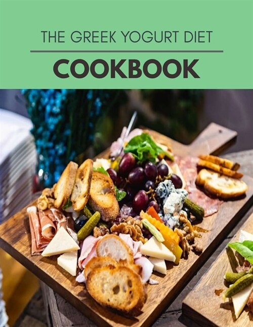 The Greek Yogurt Diet Cookbook: Healthy Whole Food Recipes And Heal The Electric Body (Paperback)