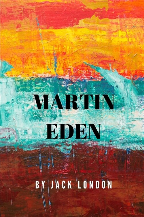 Martin Eden by Jack London (Paperback)