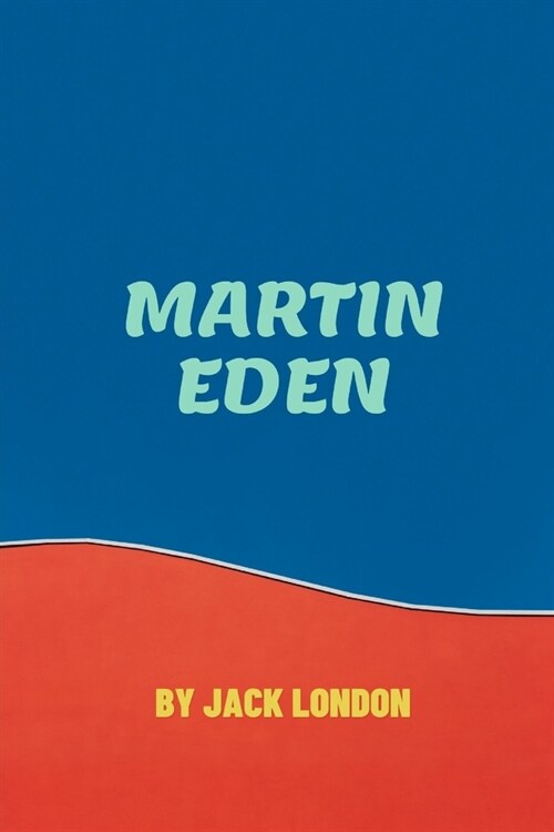 Martin Eden by Jack London (Paperback)