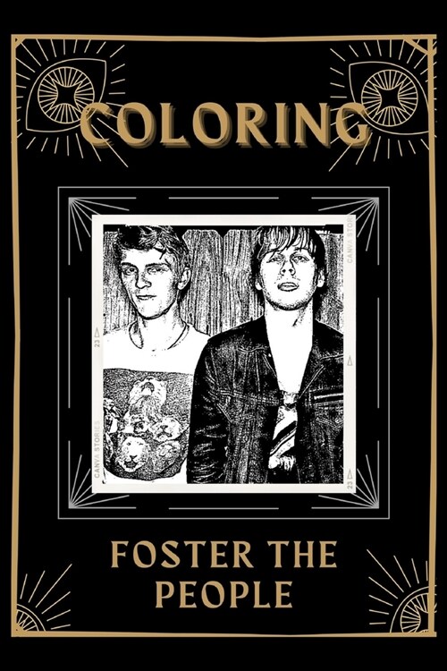 Coloring Foster the People: An Adventure and Fantastic 2021 Coloring Book (Paperback)