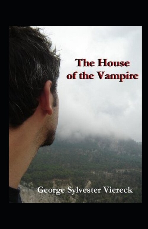 The House of the Vampire Illustrated (Paperback)