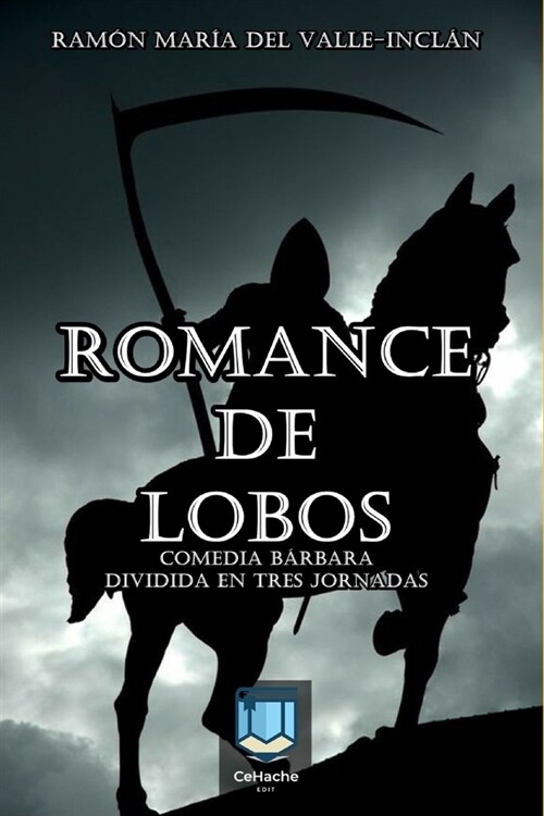 Romance de Lobos: Comedia b?bara dividida en tres jornadas (Paperback)