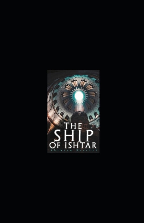 The Ship of Ishtar illustrated (Paperback)